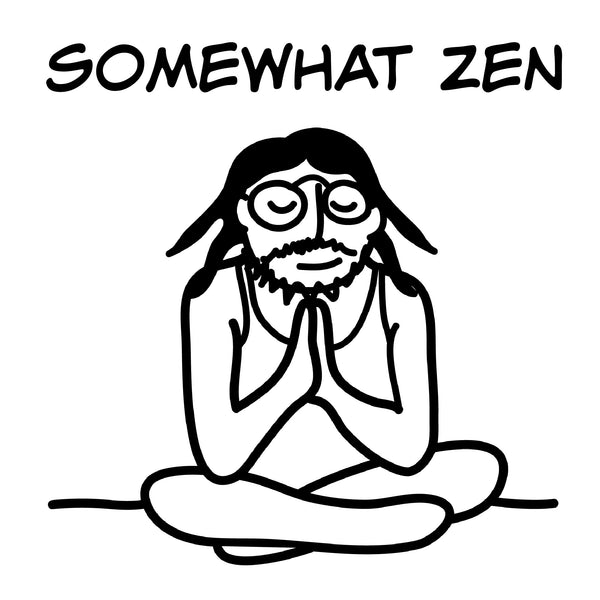 Somewhat Zen