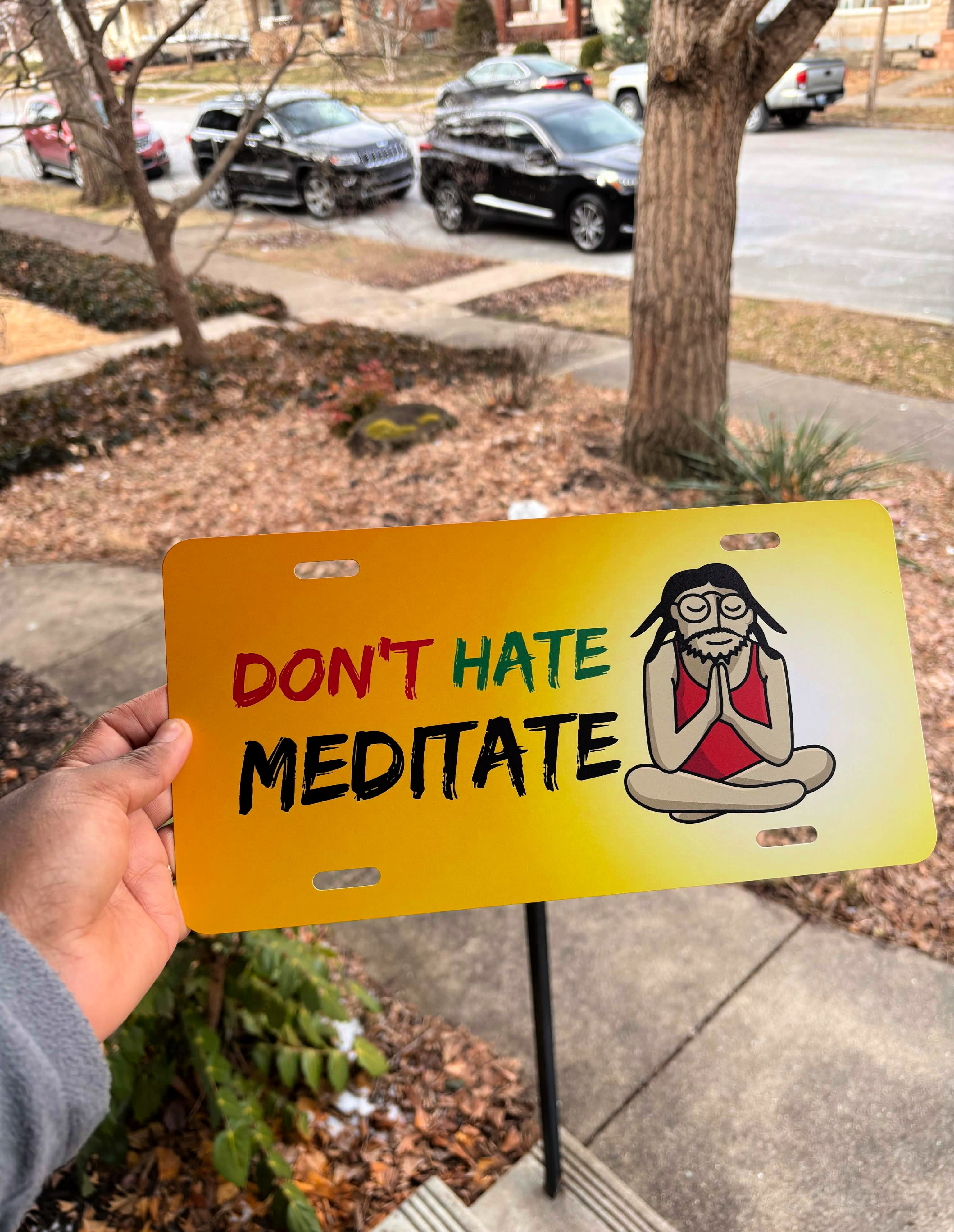 Don't Hate, Meditate; Vanity License Plate