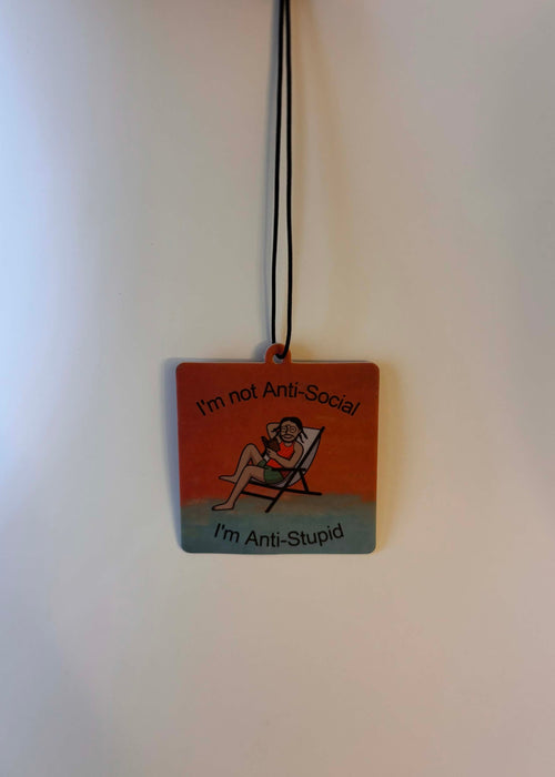 Desert Rose Car Air Freshener; I'm Not Anti-Social, I'm Anti-Stupid